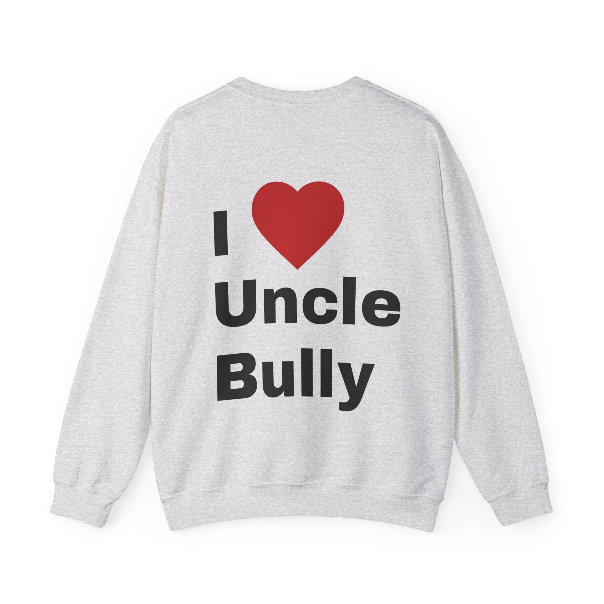 Uncle Bully Sweatshirt