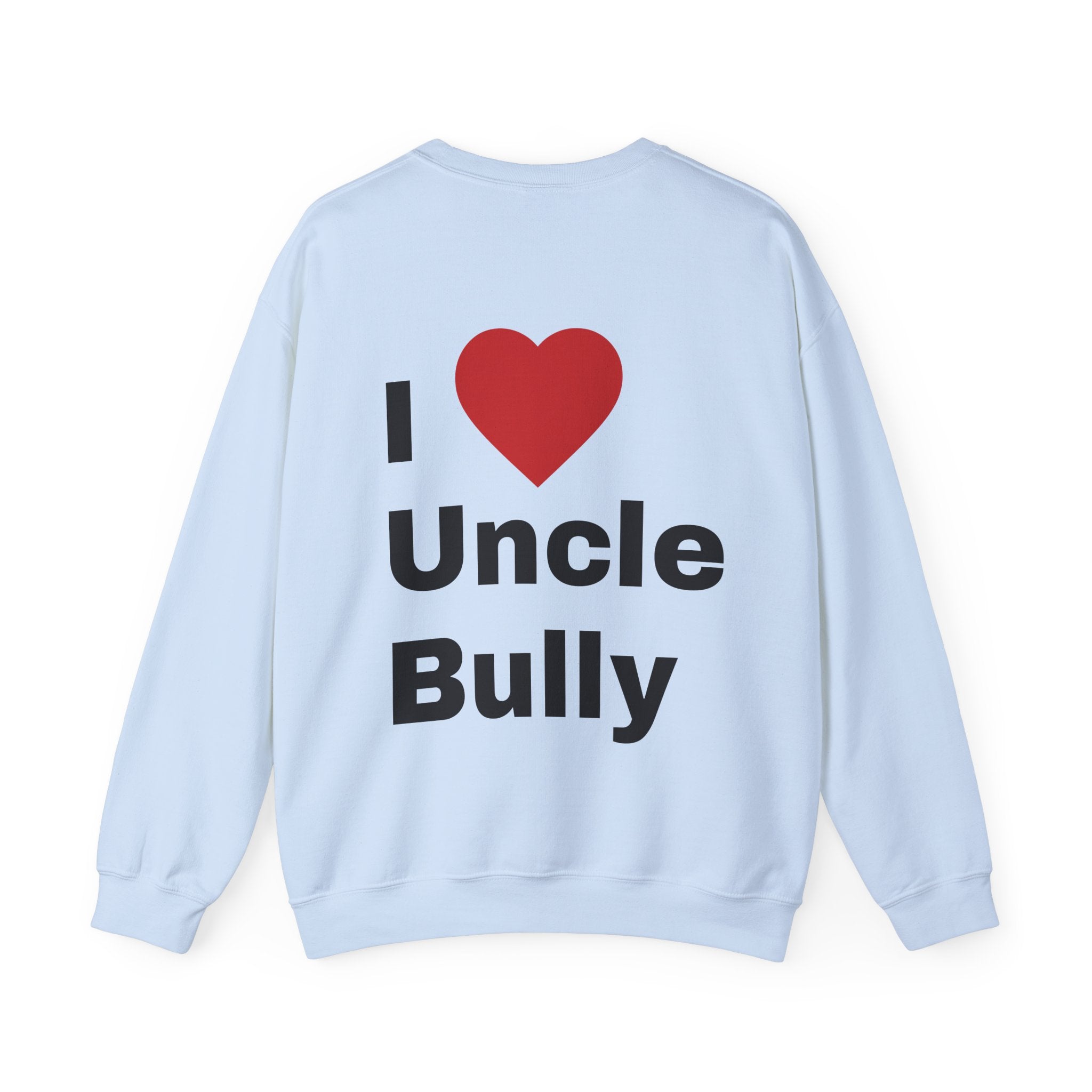 Uncle Bully Sweatshirt