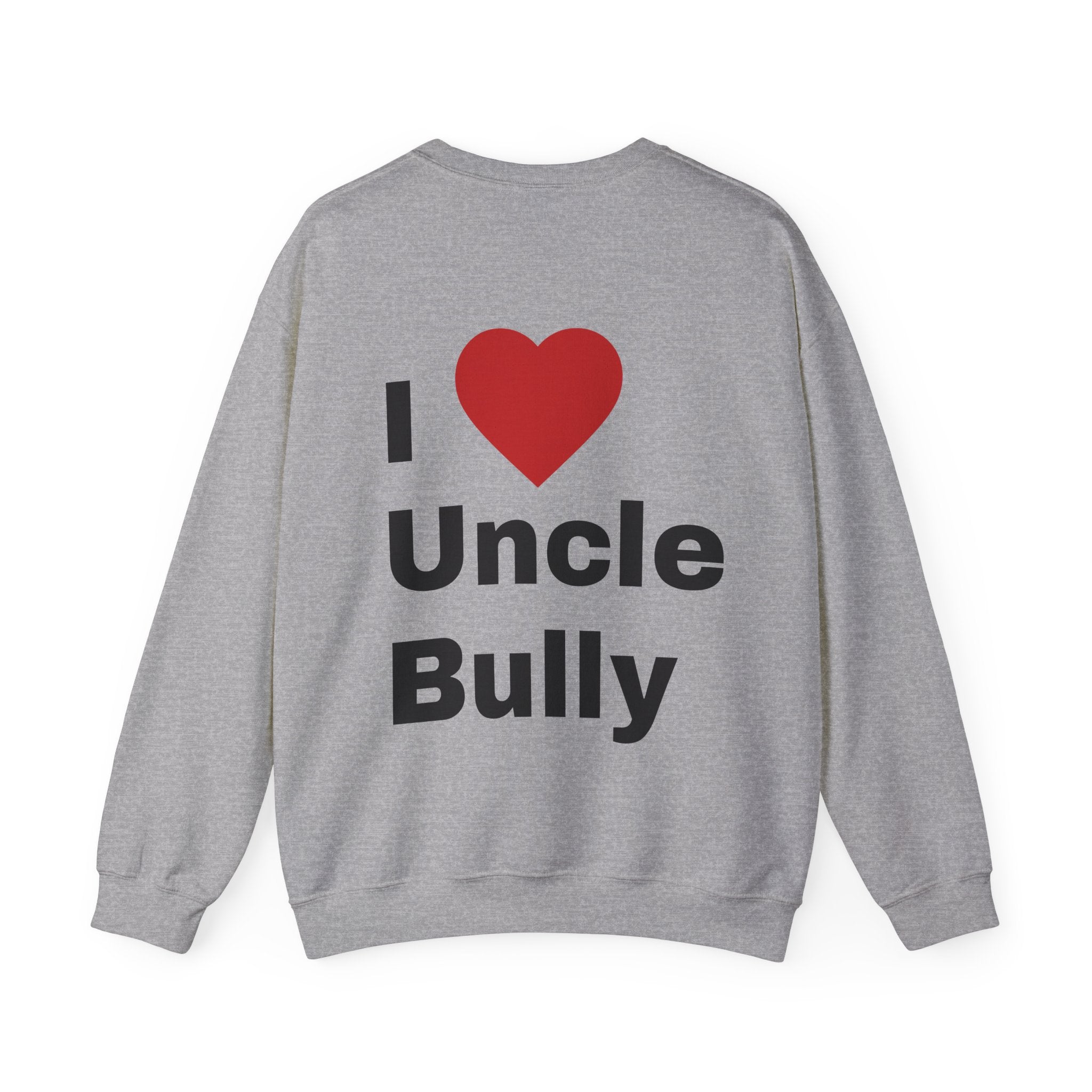 Uncle Bully Sweatshirt