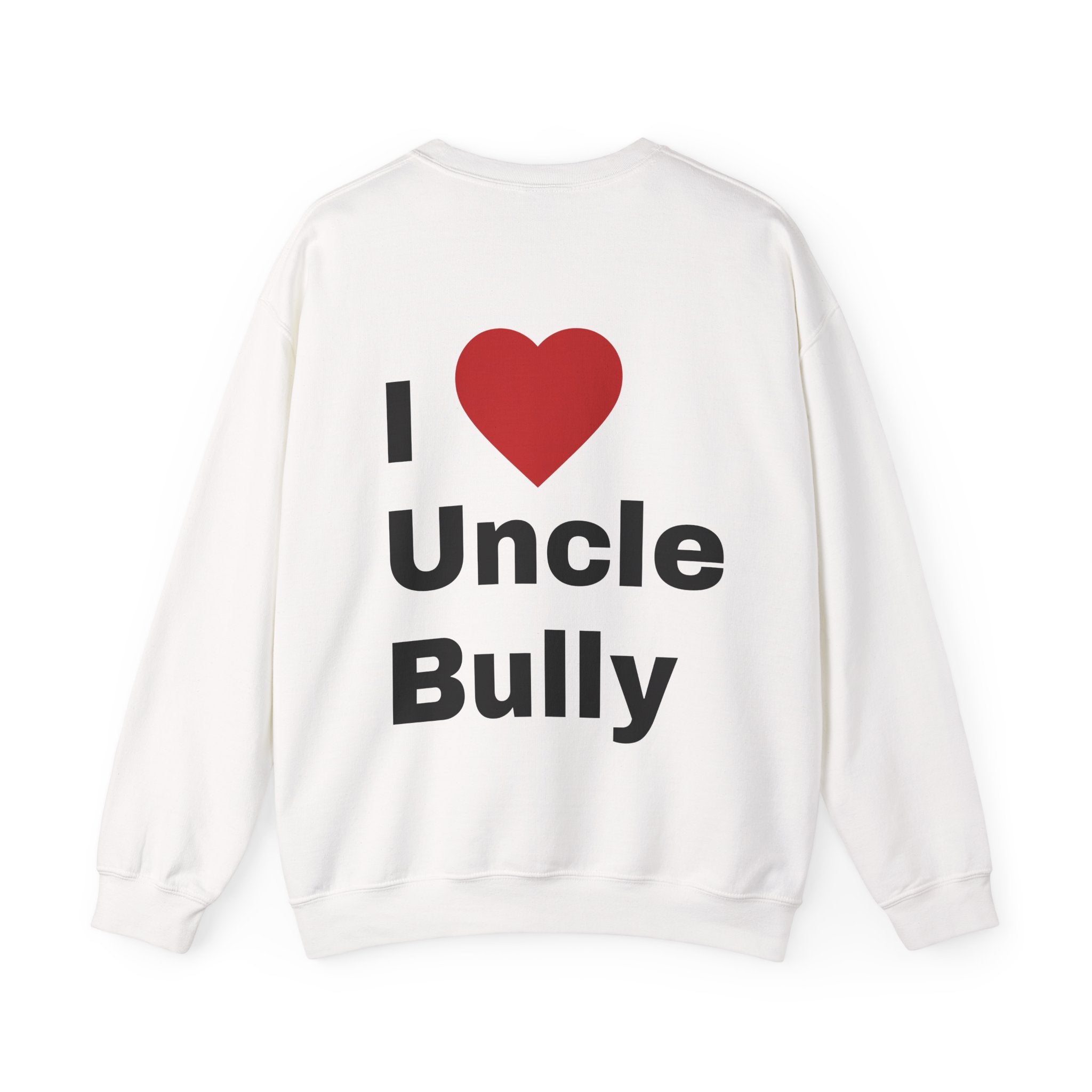 Uncle Bully Sweatshirt